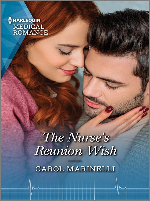 Title details for The Nurse's Reunion Wish by Carol Marinelli - Available